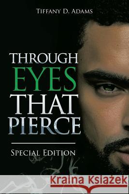 Through Eyes That Pierce: Special Edition Tiffany D Adams 9781546213109 Authorhouse - książka