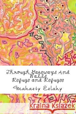 Through Gateways And Walls: Refuge And Refugee Kauffman, Bruce 9781493544738 Createspace - książka