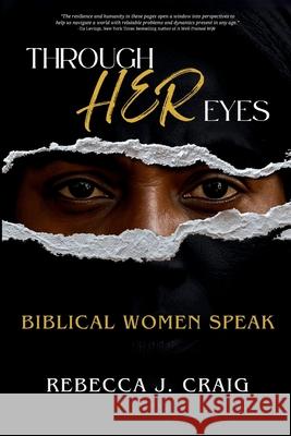 Through Her Eyes: Biblical Women Speak Rebecca J. Craig 9781966655176 Tehom Center Publishing - książka
