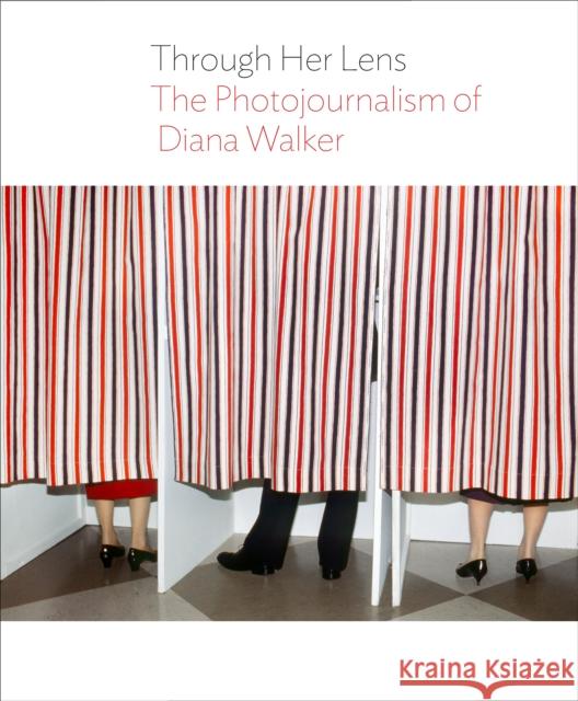 Through Her Lens: The Photojournalism of Diana Walker Briscoe Center for American History      Diana Walker 9781953480200 Briscoe Ctr for Amer History Ut-Austin - książka
