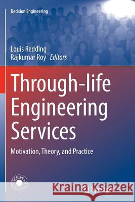 Through-Life Engineering Services: Motivation, Theory, and Practice Redding, Louis 9783319350561 Springer - książka