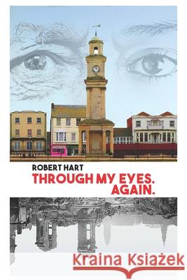 Through my Eyes. Again. Robert Hart 9780645016925 Myidentifiers - Australian ISBN Agency - książka