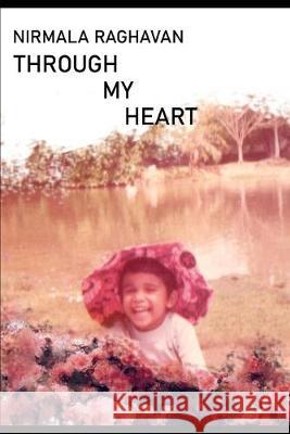 Through My Heart Nirmala Raghavan 9781696148009 Independently Published - książka