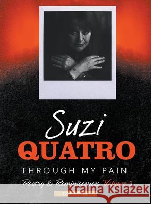 Through My Pain Suzi Quatro 9781915975195 New Haven Publishing Ltd - książka