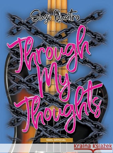 Through My THoughts Suzi Quatro 9781912587582 New Haven Publishing Ltd - książka