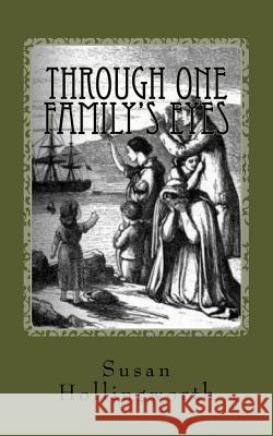 Through One Family's Eyes Susan Hollingworth 9781519482556 Createspace - książka