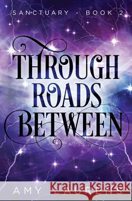 Through Roads Between Amy Laurens 9780994523846 Inkprint Press - książka