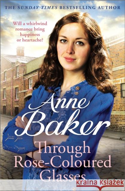 Through Rose-Coloured Glasses: A compelling saga of love, loss and dangerous secrets Anne Baker 9781035403608 Headline Publishing Group - książka