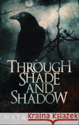 Through Shade And Shadow Natalie J Case 9784867528594 Next Chapter - książka