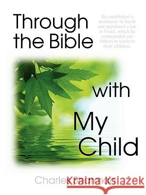 Through the Bible with My Child Charles Sharman 9780974272719 Anchor-Cross Ministries - książka