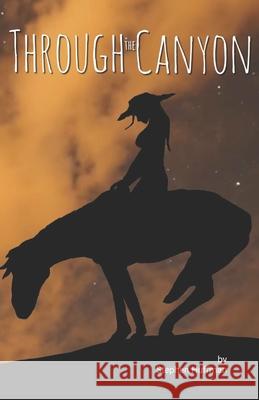 Through The Canyon Stephen Huffman 9798547389047 Independently Published - książka