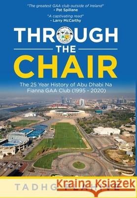 Through The Chair Tadhg Flahive 9781761240188 Passionpreneur Publishing - książka