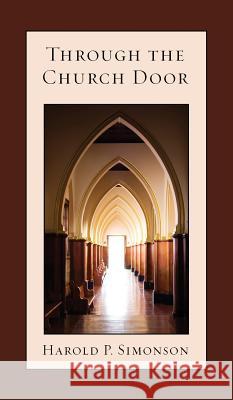 Through the Church Door Harold P Simonson 9781498254816 Wipf & Stock Publishers - książka