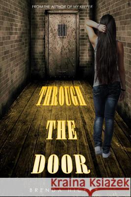 Through The Door Hickey, Brenda 9781523224579 Createspace Independent Publishing Platform - książka