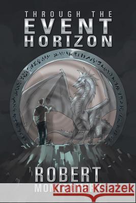 Through the Event Horizon Robert Montgomery 9781543436426 Xlibris - książka