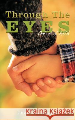 Through The Eyes Of A Child Theresia Prince 9781449046453 Authorhouse - książka