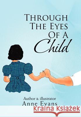 Through the Eyes of a Child Anne Evans 9781453591086 Xlibris Corporation - książka
