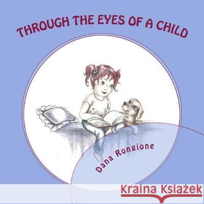 Through the Eyes of a Child Dana Rongione Toni McNeill 9781480125513 Createspace Independent Publishing Platform - książka