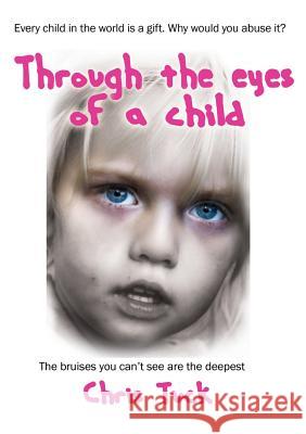 Through the eyes of a child Tuck, Chris 9781908691682  - książka