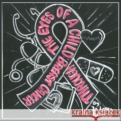 Through the Eyes of a Child: Breast Cancer Ja Lessa Bonds 9780578746098 7th Sign Publishing - książka