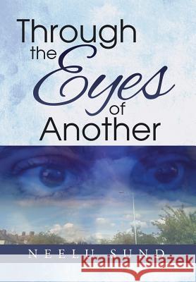 Through the Eyes of Another Neelu Sund 9781499097078 Xlibris Corporation - książka