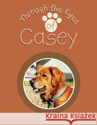 Through the Eyes of Casey Earline Nichols 9781479714032 Xlibris Corporation - książka