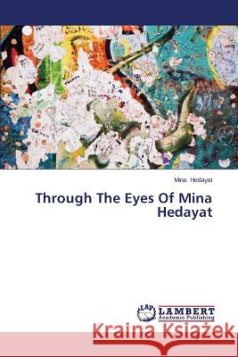 Through The Eyes Of Mina Hedayat Hedayat Mina 9783659639289 LAP Lambert Academic Publishing - książka