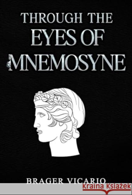 Through the Eyes of Mnemosyne Brager Vicario 9781835430057 Olympia Publishers - książka