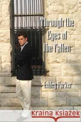 Through the Eyes of the Fallen Ashley Parker 9781519197290 Createspace - książka