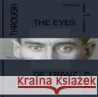 Through the Eys of Franz Kafka  9788074374265 Západočeská galerie v Plzni - książka