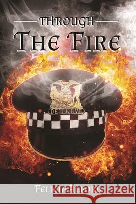 Through The Fire Felicia Alford 9780578552880 Sid-Ry, LLC - książka