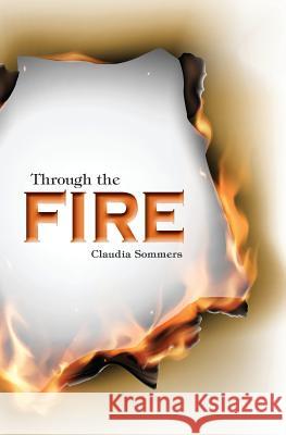 Through the Fire Claudia Sommers 9781460008546 Guardian Books - książka