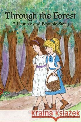 Through The Forest: A Peansie & Beansie Story Eichenlaub, Deb 9781624320187 Loose Leaves Publishing - książka