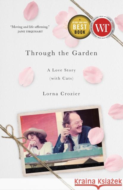 Through the Garden Lorna Crozier 9780771021244 McClelland & Stewart - książka