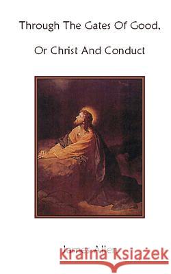 Through The Gates Of Good, Or Christ And Conduct West, Cary M. 9781477531280 Createspace - książka