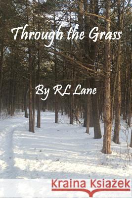Through the Grass Rl Lane Rl Lane 9781537591865 Createspace Independent Publishing Platform - książka