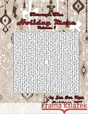 Through The Holiday Maze Nym, Sue Doe 9781981228195 Createspace Independent Publishing Platform - książka