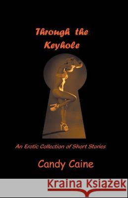 Through the Keyhole Candy Caine   9798223802891 Candy Caine - książka