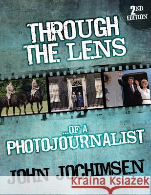 Through the Lens of a Photojournalist John Jochimsen 9781780927138 MX Publishing - książka