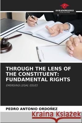 Through the Lens of the Constituent: Fundamental Rights Ordo 9786204114033 Our Knowledge Publishing - książka
