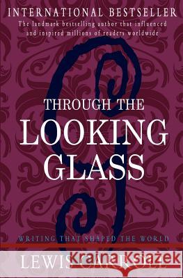 Through the Looking Glass Lewis Carroll 9781453709184 Createspace - książka