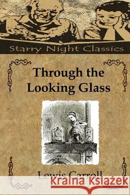 Through The Looking Glass Hartmetz, Richard S. 9781481880725 Createspace - książka