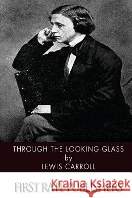 Through the Looking Glass Lewis Carroll 9781494421366 Createspace - książka