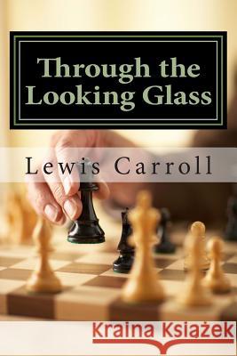 Through the Looking Glass Lewis Carroll 9781495243400 Createspace - książka