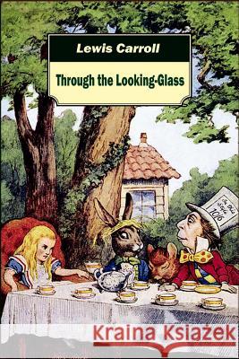 Through the Looking-Glass Lewis Carroll 9781519573001 Createspace Independent Publishing Platform - książka