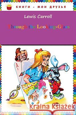 Through the Looking-Glass Lewis Carroll 9781519573735 Createspace Independent Publishing Platform - książka