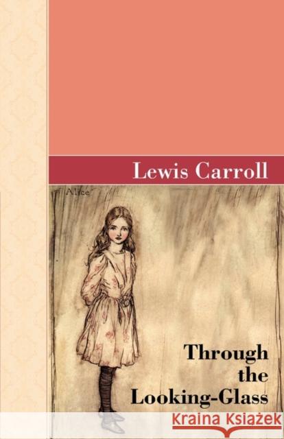 Through the Looking-Glass Lewis Carroll 9781605123271 Akasha Classics - książka