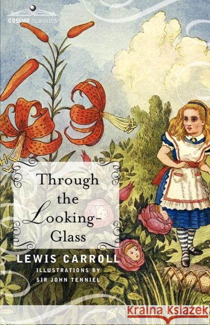 Through the Looking-Glass Lewis (Christ Church College, Oxford) Carroll 9781616402242 Cosimo Classics - książka