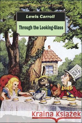 Through the Looking-Glass Lewis Carroll 9781721705047 Createspace Independent Publishing Platform - książka