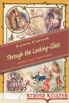 Through the Looking-Glass Lewis Carroll 9781721705504 Createspace Independent Publishing Platform - książka